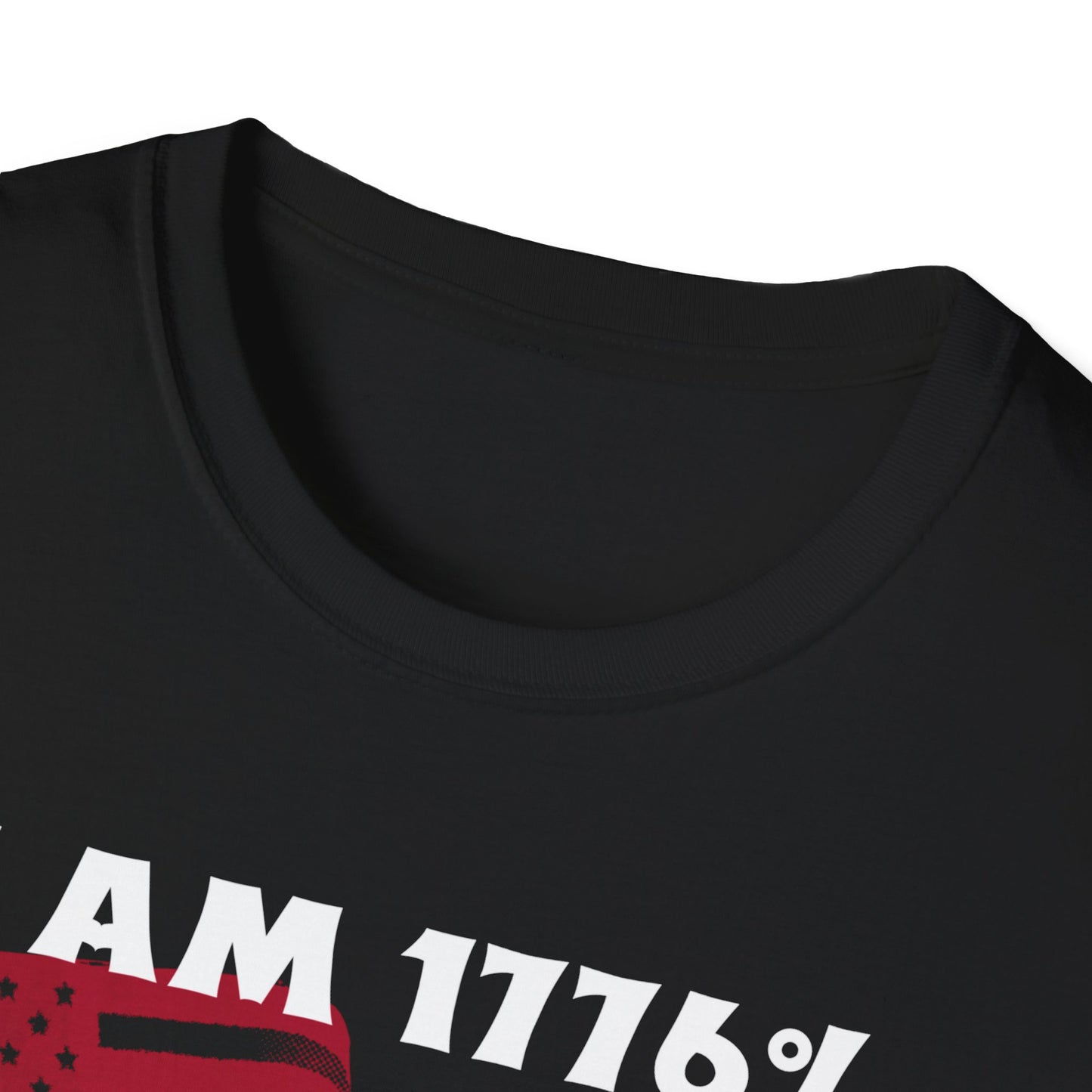 I AM 1776% SURE NO ONE WILL TAKE MY GUNS Unisex Softstyle T-Shirt