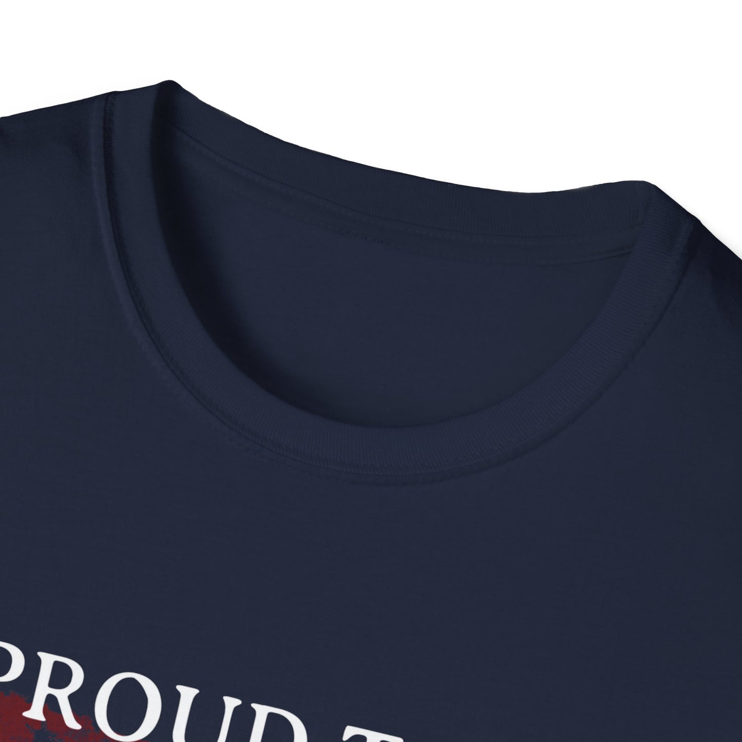 PROUD TO BE EVERYTHING LIBERALS HATE Unisex Softstyle T-Shirt