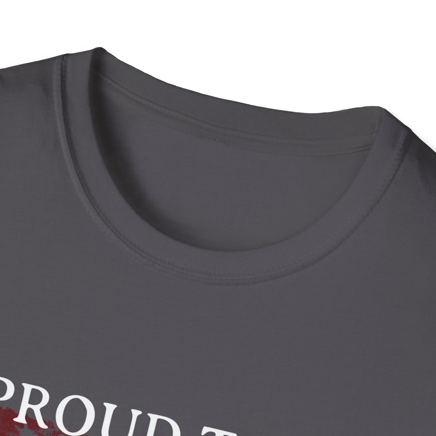 PROUD TO BE EVERYTHING LIBERALS HATE Unisex Softstyle T-Shirt