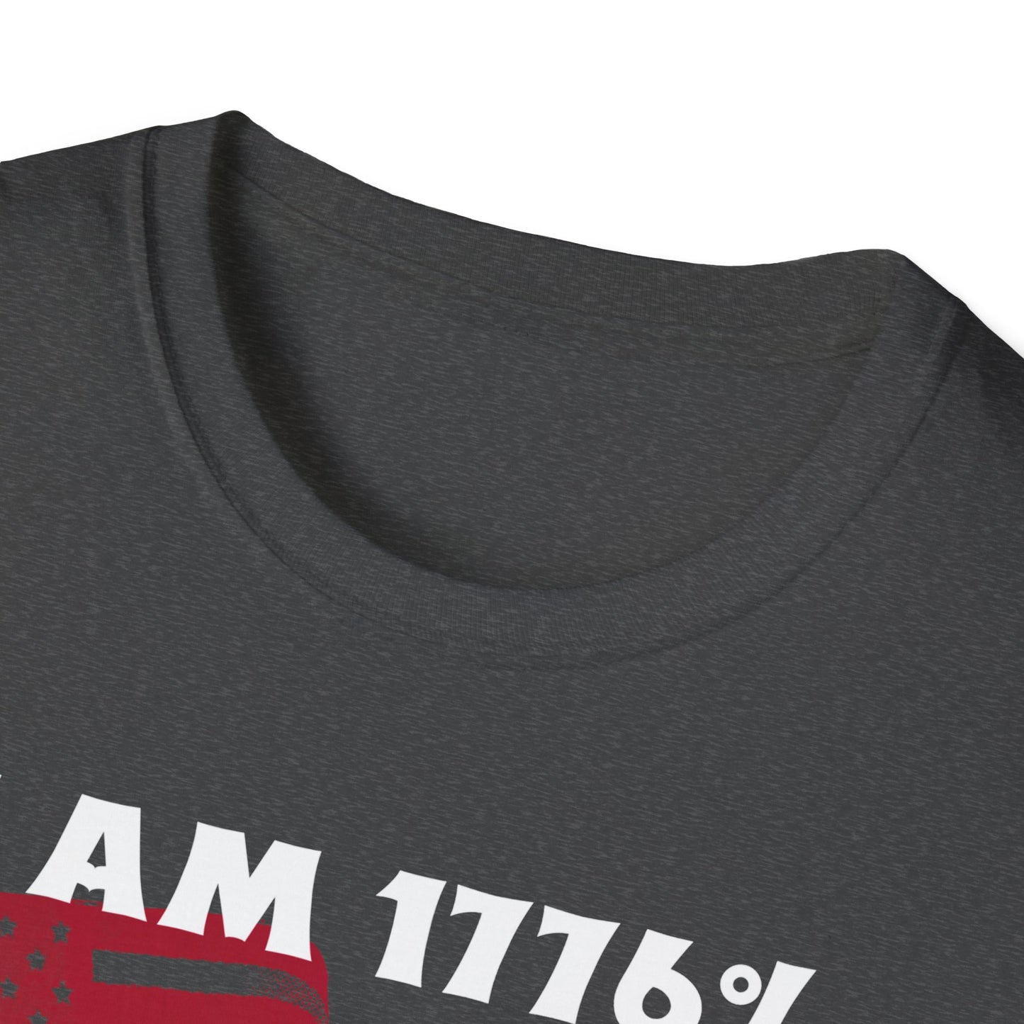 I AM 1776% SURE NO ONE WILL TAKE MY GUNS Unisex Softstyle T-Shirt