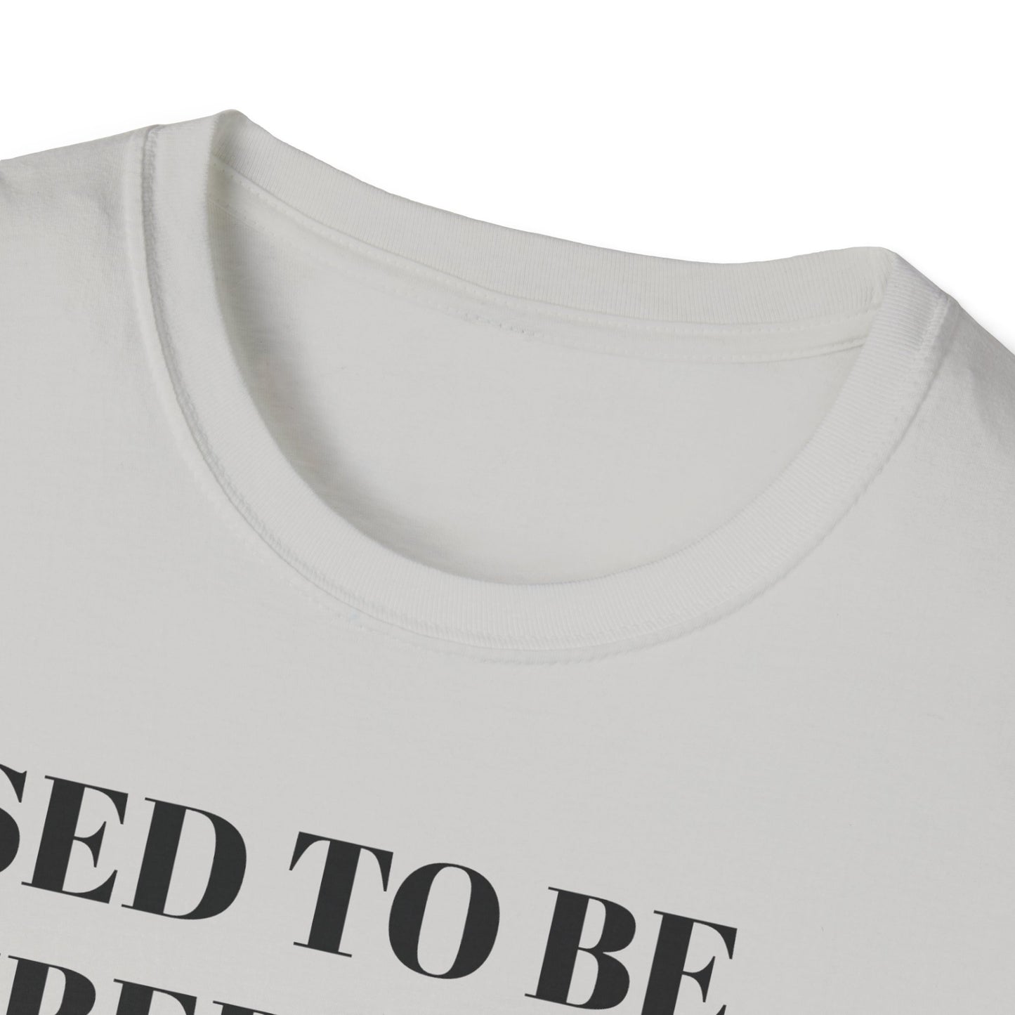 I USED TO BE A LIBERAL...THEN I GREW UP Unisex Softstyle T-Shirt